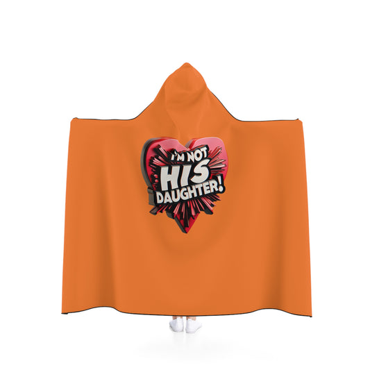 Crusta Orange - Hooded Blanket - I'm Not His Daughter!